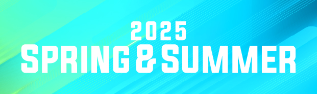 2025 SPRING & SUMMER